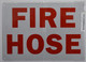 FIRE Hose Sign (Reflective !!!!!!! Red,Aluminum-Rust Free 7X10)