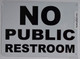 NO Public Restroom Sign