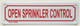 OPEN SPRINKLER CONTROL Sign