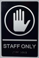 Staff ONLY Sign -Tactile Signs Tactile Signs The Sensation line Ada sign