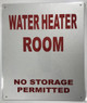 Water Heater Room- NO Storage Permitted SignageAGE-Reflective !!! (White Background, Aluminum )