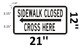 SIDEWALK CLOSED, CROSS HERE  - left arrow