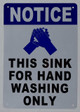 This Sink for Hand Washing ONLY Signageage with English Text and Symbol Signageage