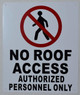 SIGN No Roof Access, Authorized Personnel Only  (White,Rust Free- Aluminium )