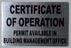 SIGN CERTIFICATE OF OPERATION - PERMIT AVAILABLE IN BUILDING MANAGEMENT OFFICE SIGN