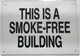 THIS IS A SMOKE-FREE BUILDING   BUILDING SIGN