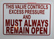 This Valve Controls Excess Pressure and Must Always Remain Open Sign