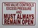 SIGN This Valve Controls Excess Pressure and Must Always Remain Open