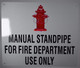 Manual Standpipe for FIRE Department USE ONLY Sign