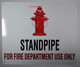 FIRE DEPT SIGNAGE Standpipe for FIRE Department USE ONLY  with Image,