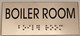 BOILER ROOM Sign -Tactile Signs Tactile Signs  BRAILLE-( Heavy Duty-Commercial Use )  Braille sign