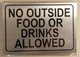 BUILDING SIGN  NO Outside Food OR Drinks Allowed
