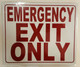 EMERGENCY EXIT ONLY Sign