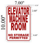 SIGN ELEVATOR MACHINE ROOM-NO STORAGE PERMITTED  (WHITE  ALUMINIUM )