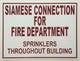 Siamese Connection For Fire Department, Sprinklers Throughout Building SignAluminum,RUST FREE