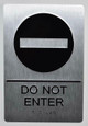 Do Not Enter Sign with Tactile Text and Braille Sign -Tactile Signs The Sensation line Ada sign