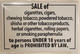 SALE OF CIGARETTES PROHIBITED UNDER 18 YEARS OF AGE Sign