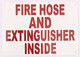 SIGN Fire Hose and Extinguisher Inside