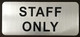 STAFF ONLY Sign
