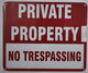 Private Property NO TRESPASSING Signage-  -