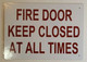 SIGN FIRE Door Keep Closed at All Times