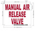 FIRE DEPT SIGNAGE Manual AIR Release Valve