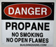 Danger Propane NO Smoking NO Open Flames Sign