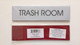 SIGN TRASH ROOM (WHITE,Double sided tape, )