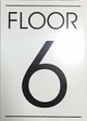 FLOOR NUMBER SIGN  - 6TH FLOOR SIGN