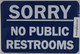 NO Public Restroom