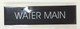 WATER MAIN Sign