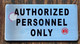 AUTHORIZED PERSONNEL ONLY SIGN