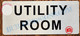 UTILITY ROOM SIGN