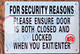 FOR SECURITY REASONS PLEASE ENSURE DOOR IS BOTH CLOSED AND LOCKED WHEN YOU EXIT OR ENTER SIGN