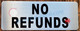 NO REFUNDS SIGN