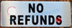 NO REFUNDS SIGN