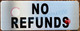 NO REFUNDS SIGN