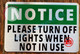 NOTICE PLEASE TURN OFF LIGHTS WHEN NOT IN USE SIGN