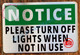 NOTICE PLEASE TURN OFF LIGHTS WHEN NOT IN USE SIGN