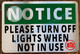 NOTICE PLEASE TURN OFF LIGHTS WHEN NOT IN USE SIGN