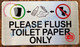 PLEASE FLUSH TOILET PAPER ONLY SIGN