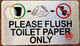 PLEASE FLUSH TOILET PAPER ONLY SIGN