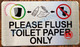 PLEASE FLUSH TOILET PAPER ONLY SIGN