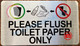 PLEASE FLUSH TOILET PAPER ONLY SIGN