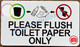 PLEASE FLUSH ONLY TOILET PAPER SIGN