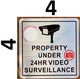 PROPERTY UNDER 24HR VIDEO SURVEILLANCE SIGN