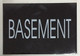 BASEMENT SIGN (BLACK)