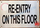 RE-ENTRY ON THIS FLOOR SIGN