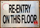 RE-ENTRY ON THIS FLOOR SIGN