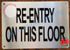 RE-ENTRY ON THIS FLOOR SIGN